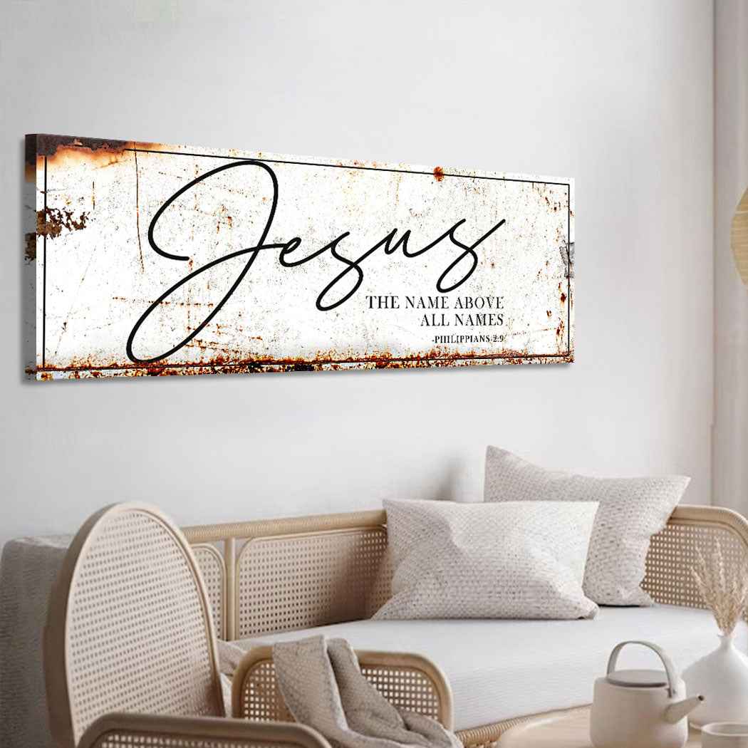 Jesus The Name Above All Names - Philippians 2:9 Faith Sign II