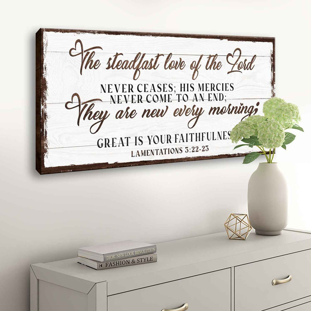 The Steadfast Love Of The Lord Lamentations 3:22-23 Faith Sign III