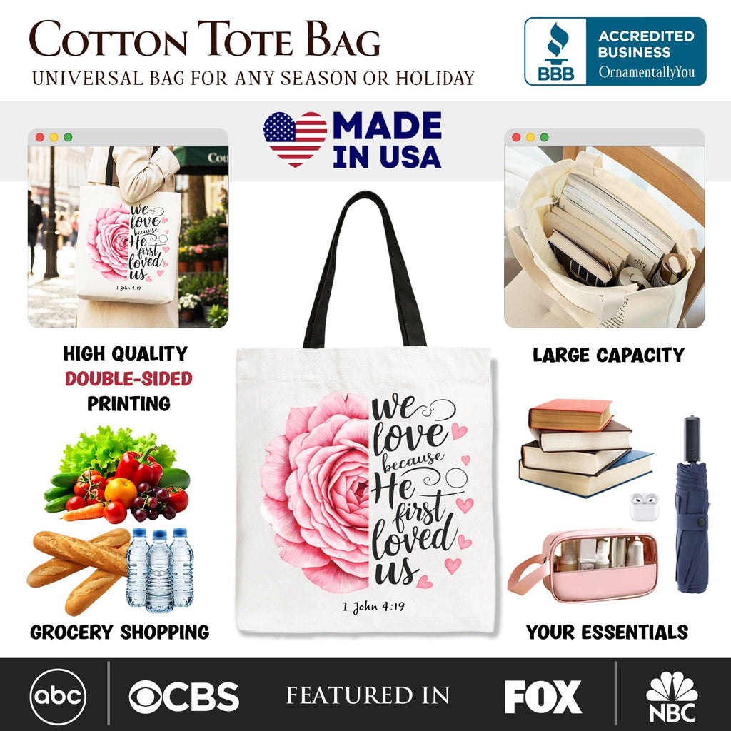 Christian Bible Verse Floral Rose Tote Bag, We Love Because He First Loved Us 1 John 4:19 Gift Shopper