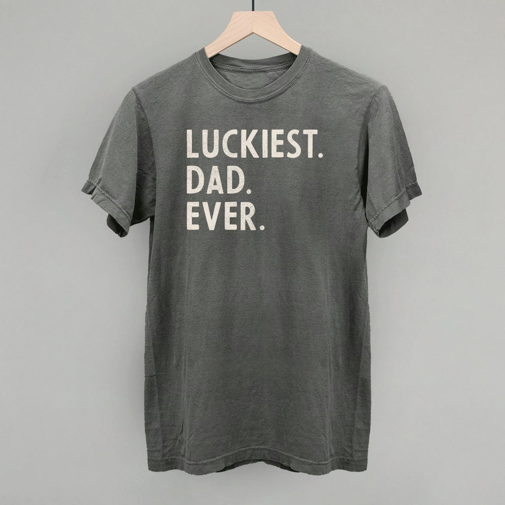 Luckiest Dad Ever