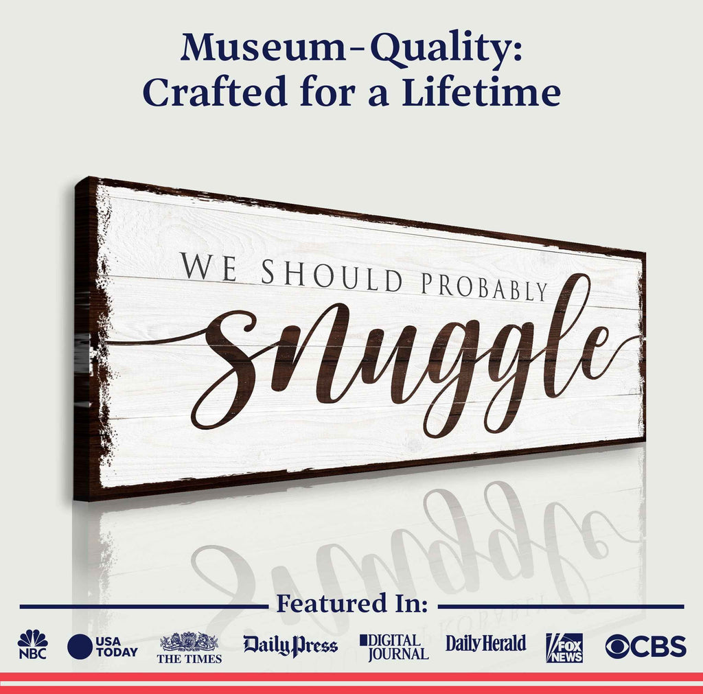 We Should Probably Snuggle Sign