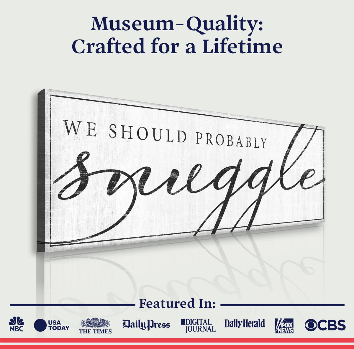 We Should Probably Snuggle Sign III
