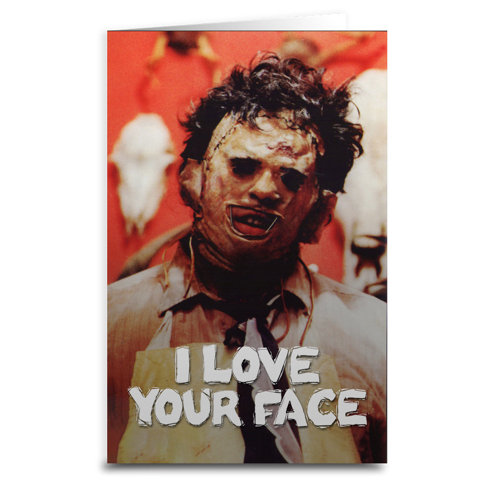 Leatherface "Love Your Face" Greeting Card