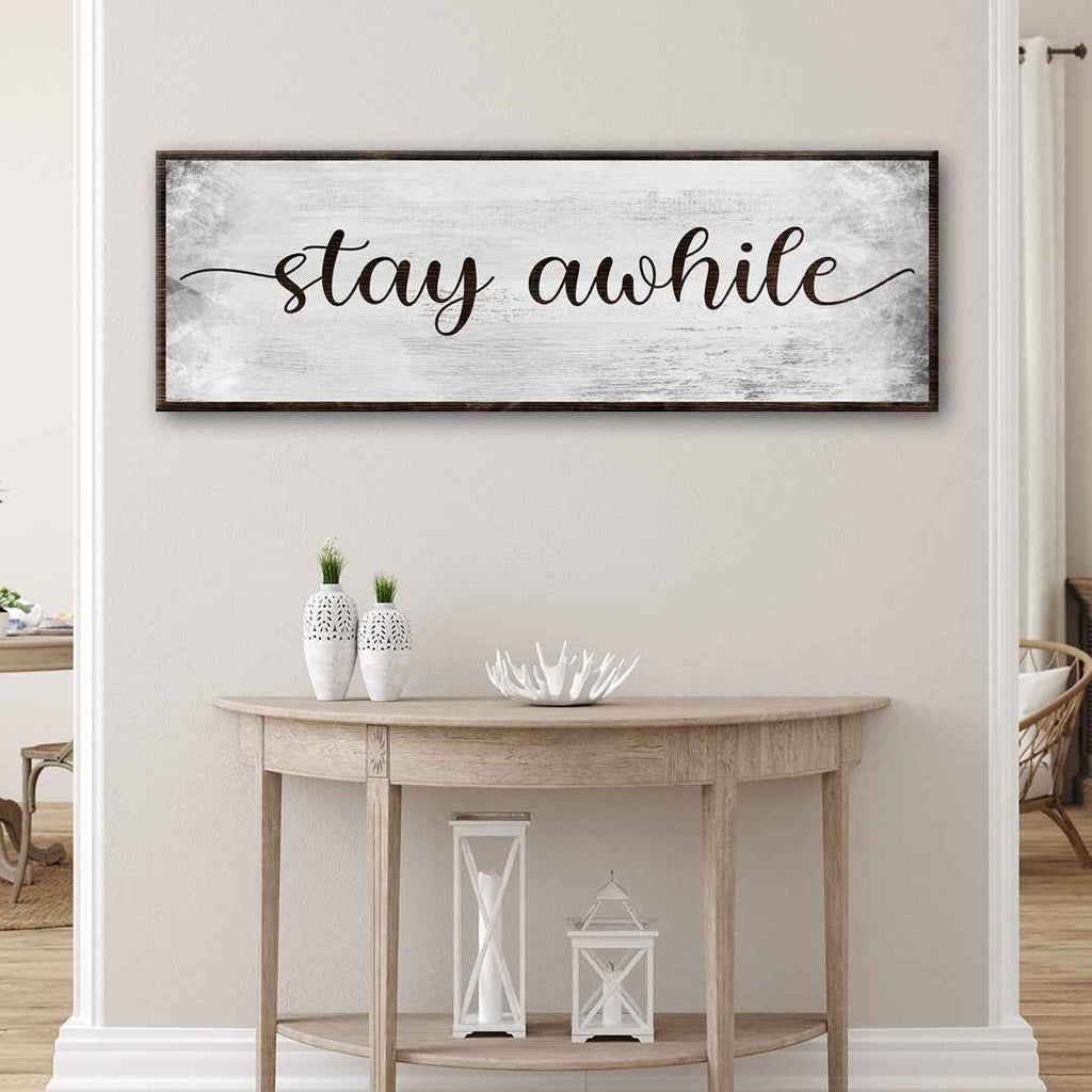 Stay Awhile Sign III