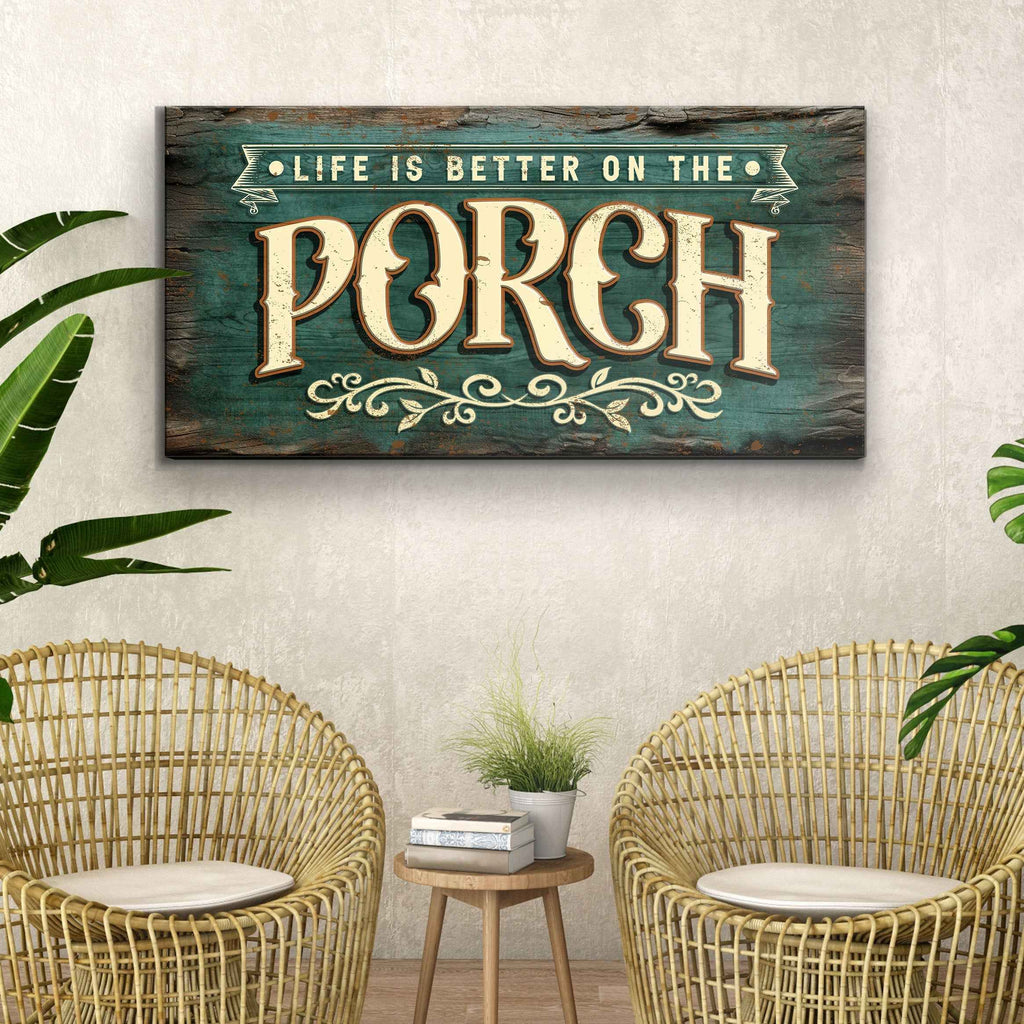 Life Is Better On The Porch Sign III
