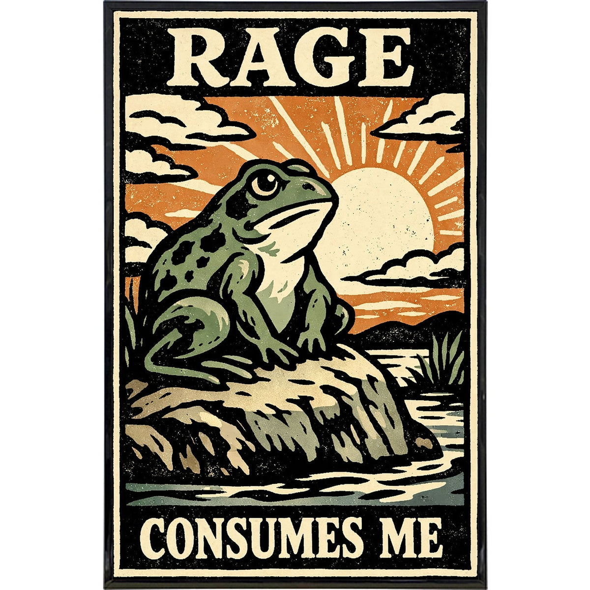 Rage Consumes Me Print