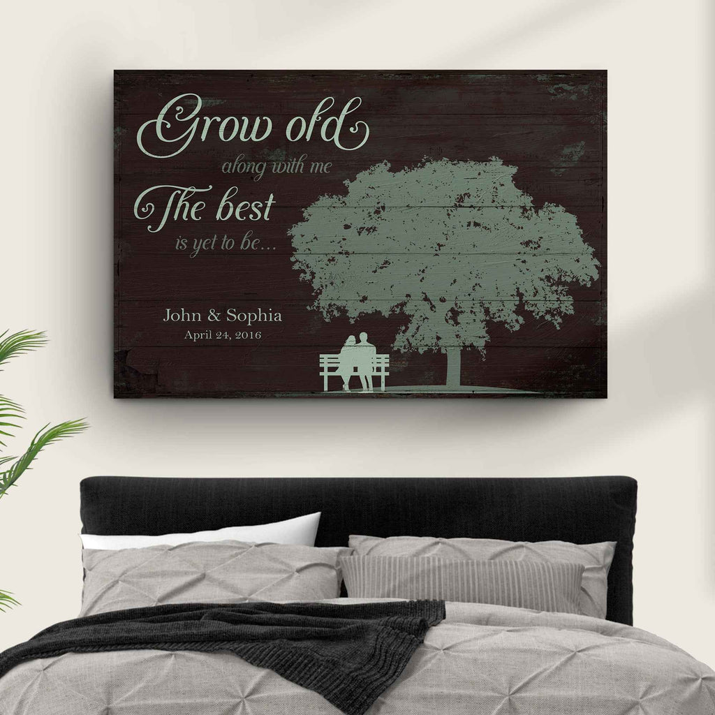 Grow Old Along With Me, The Best Is Yet To Be Sign