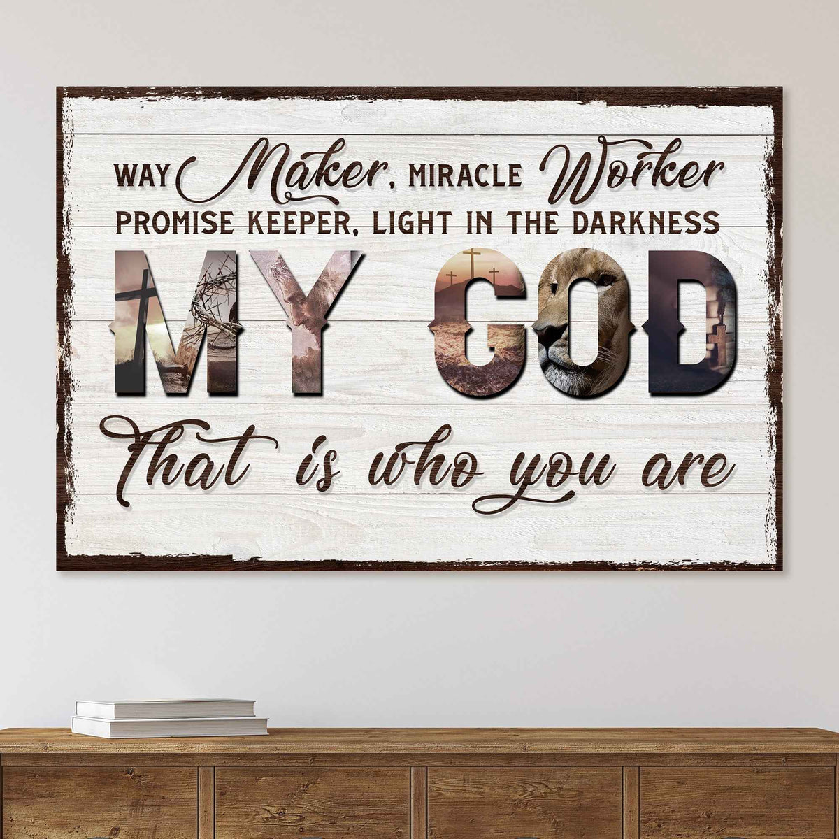 My God That Is Who You Are Sign