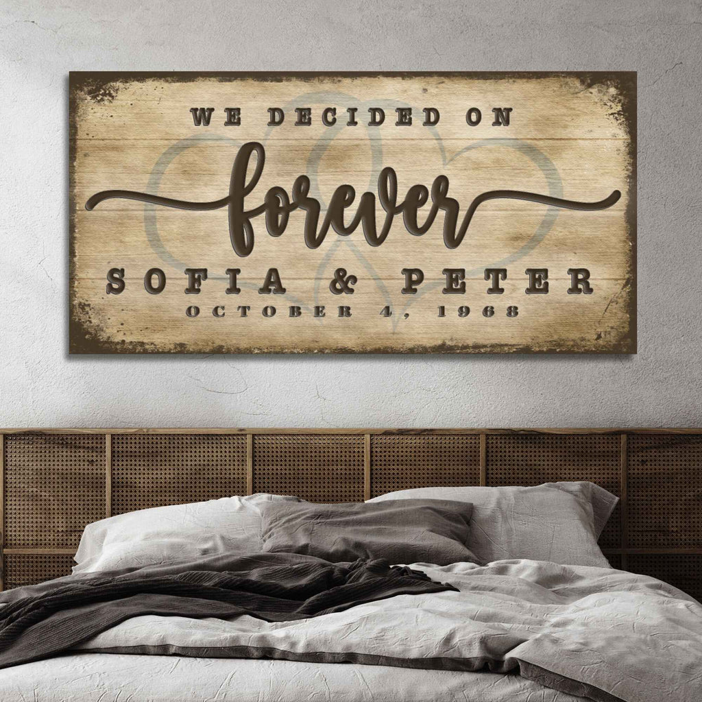 We Decided On Forever Sign II