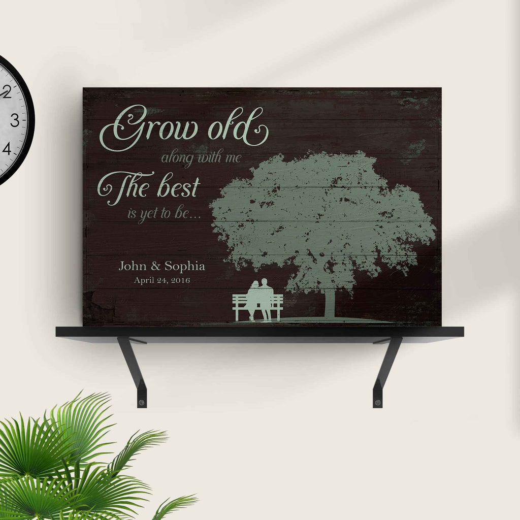 Grow Old Along With Me, The Best Is Yet To Be Sign