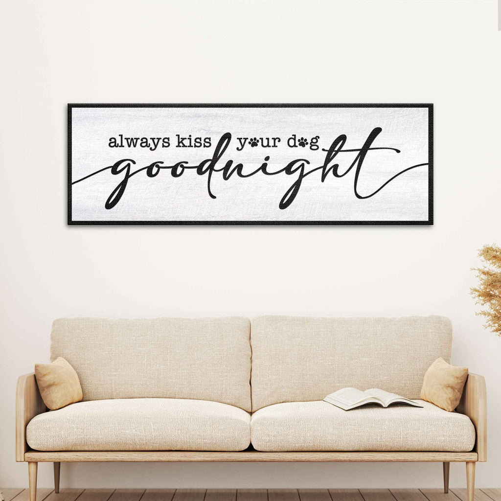 Always Kiss Your Dog Goodnight Sign II