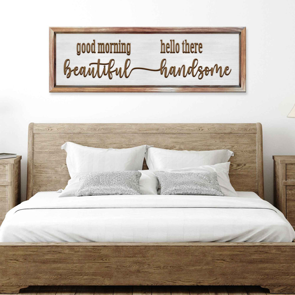Good Morning Beautiful Hello There Handsome Sign
