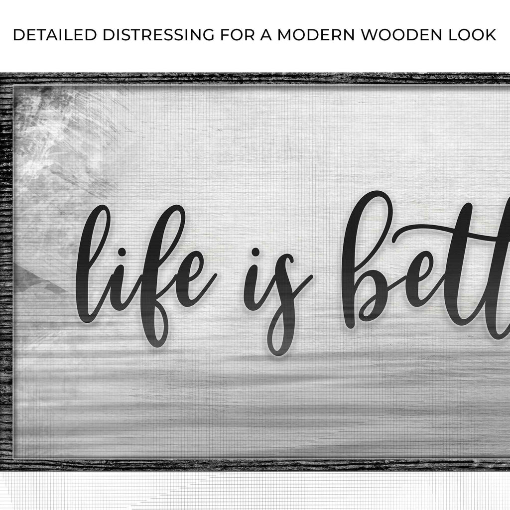 Life Is Better At The Lake Sign