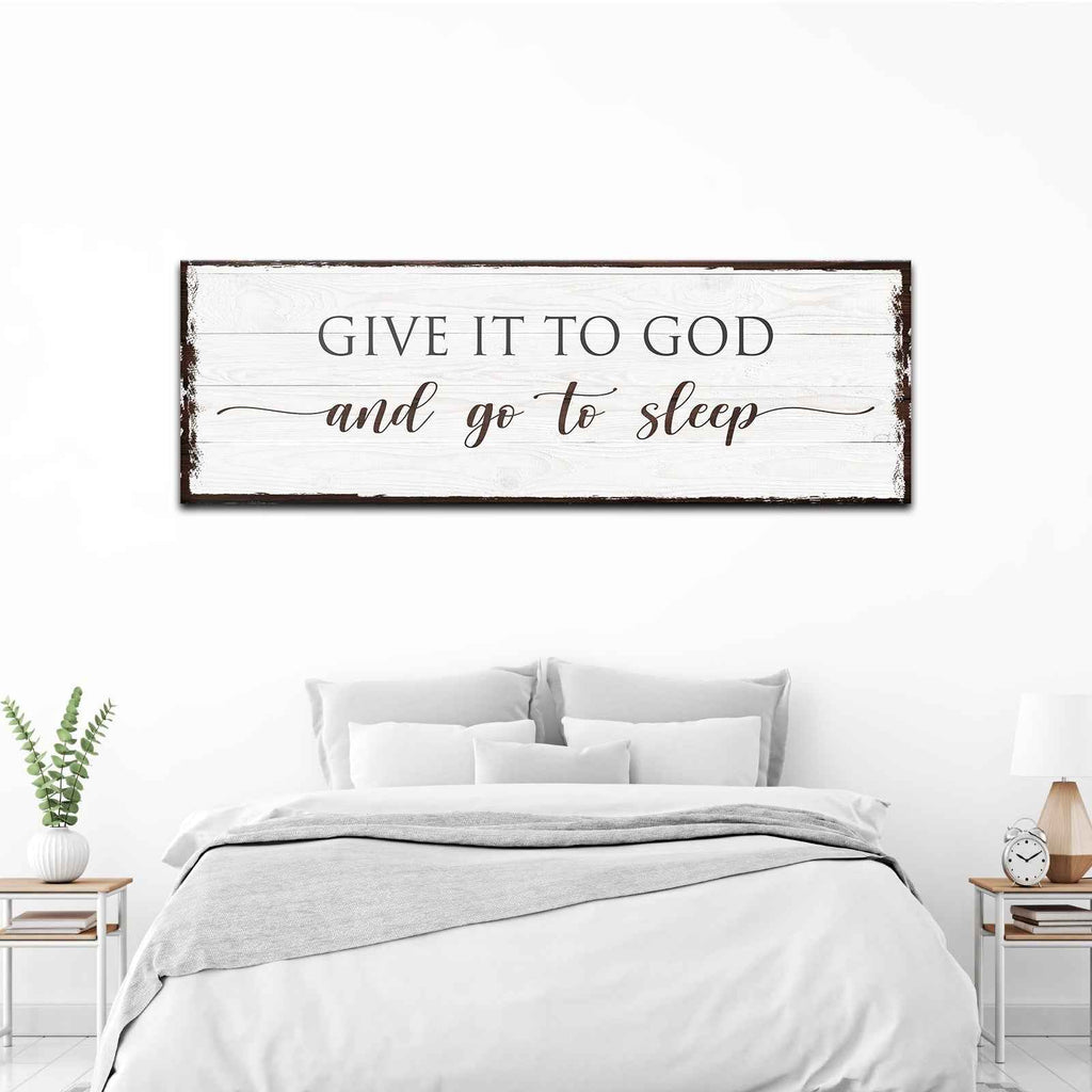 Give It To God And Go To Sleep Sign VI