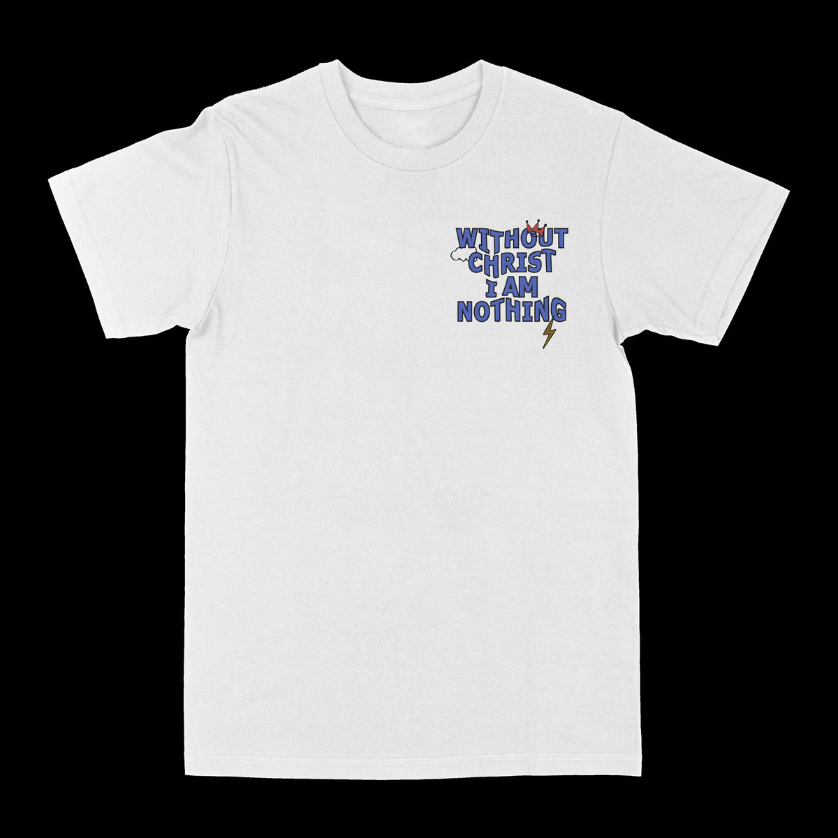 Without Christ I Am Nothing Graphic Tee