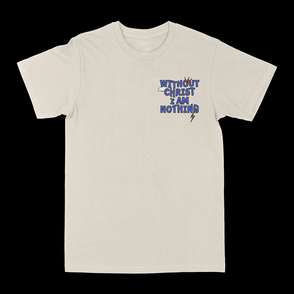 Without Christ I Am Nothing Graphic Tee