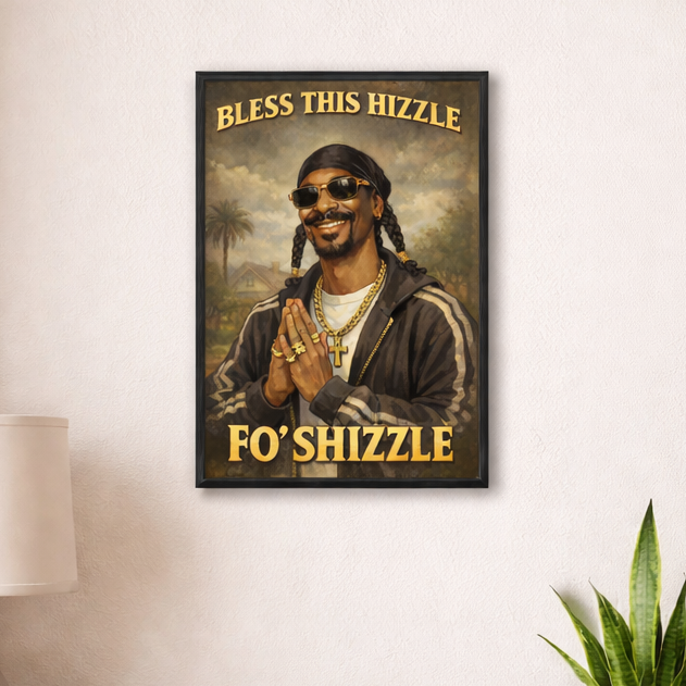 Bless This Hizzle Fo Shizzle Print