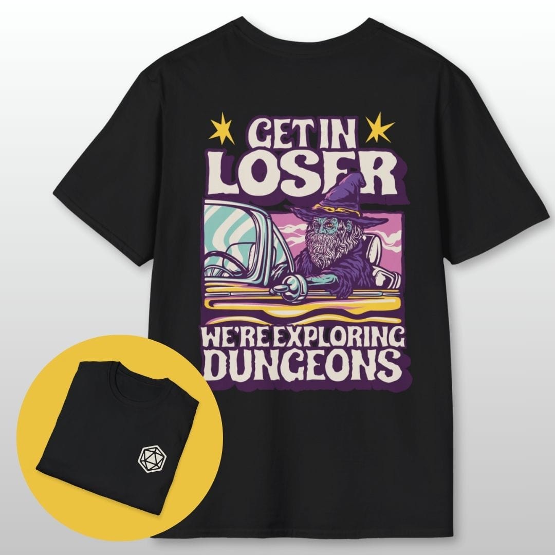D&D Get In Loser T-shirt (Back Print)