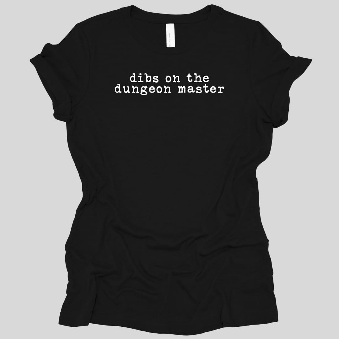 Dibs On The Dungeon Master Women's T-shirt
