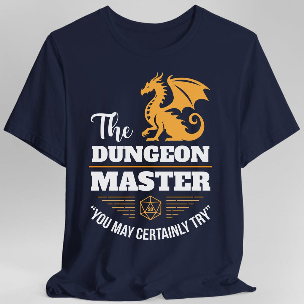Dungeon Master Shirt - You May Certainly Try