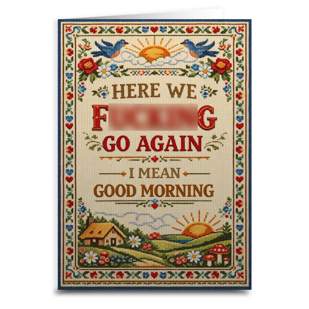 Here We F--king Go Again Card