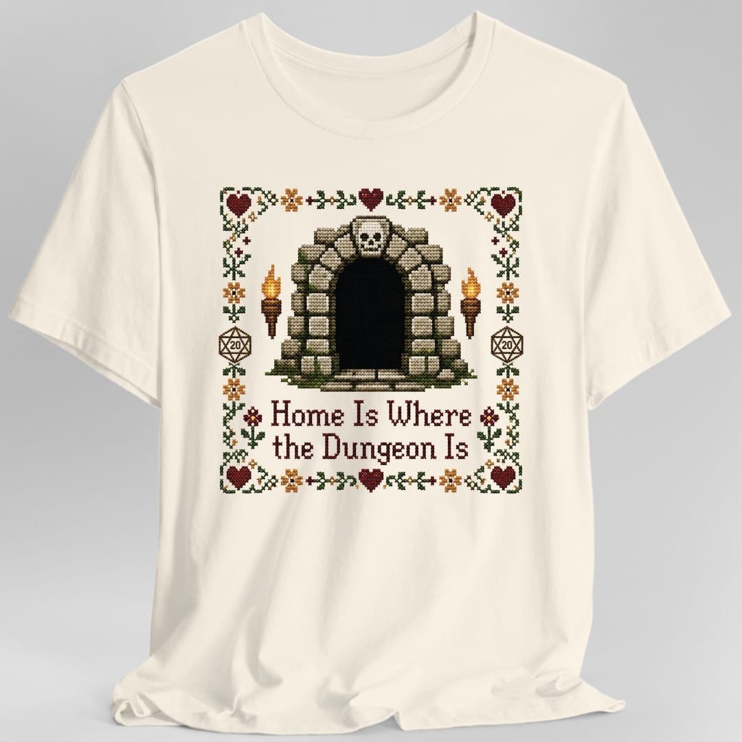 Home Is Where the Dungeon Is T-Shirt