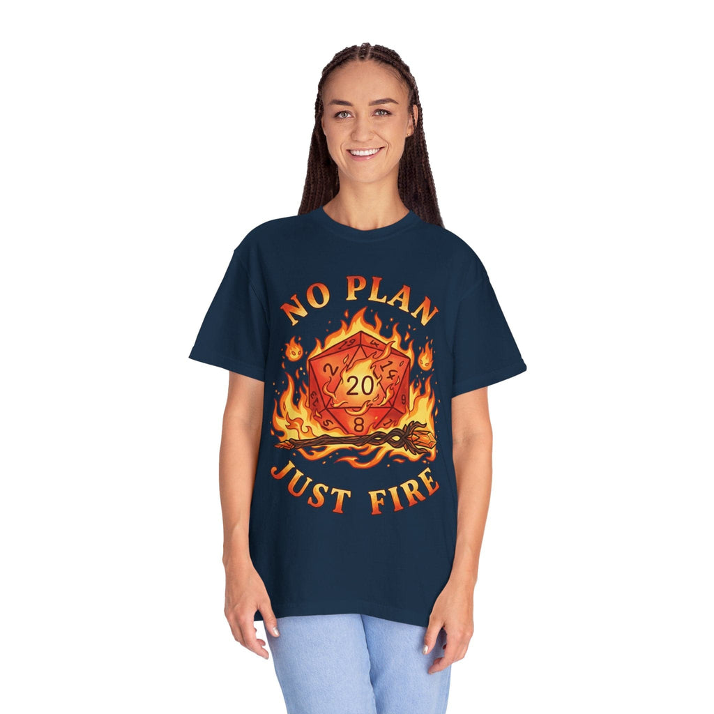 No Plan Just Fire T-Shirt - Comfort Colors