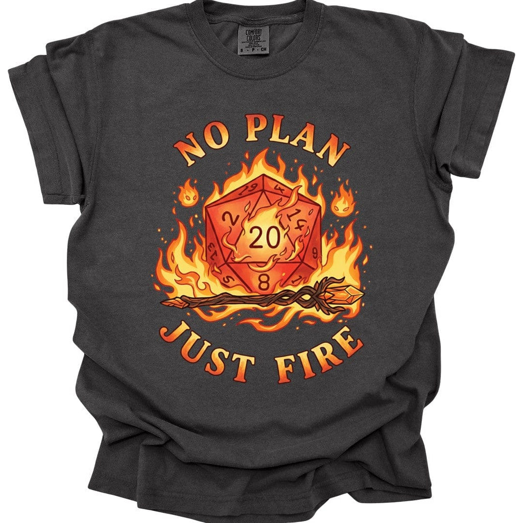 No Plan Just Fire T-Shirt - Comfort Colors
