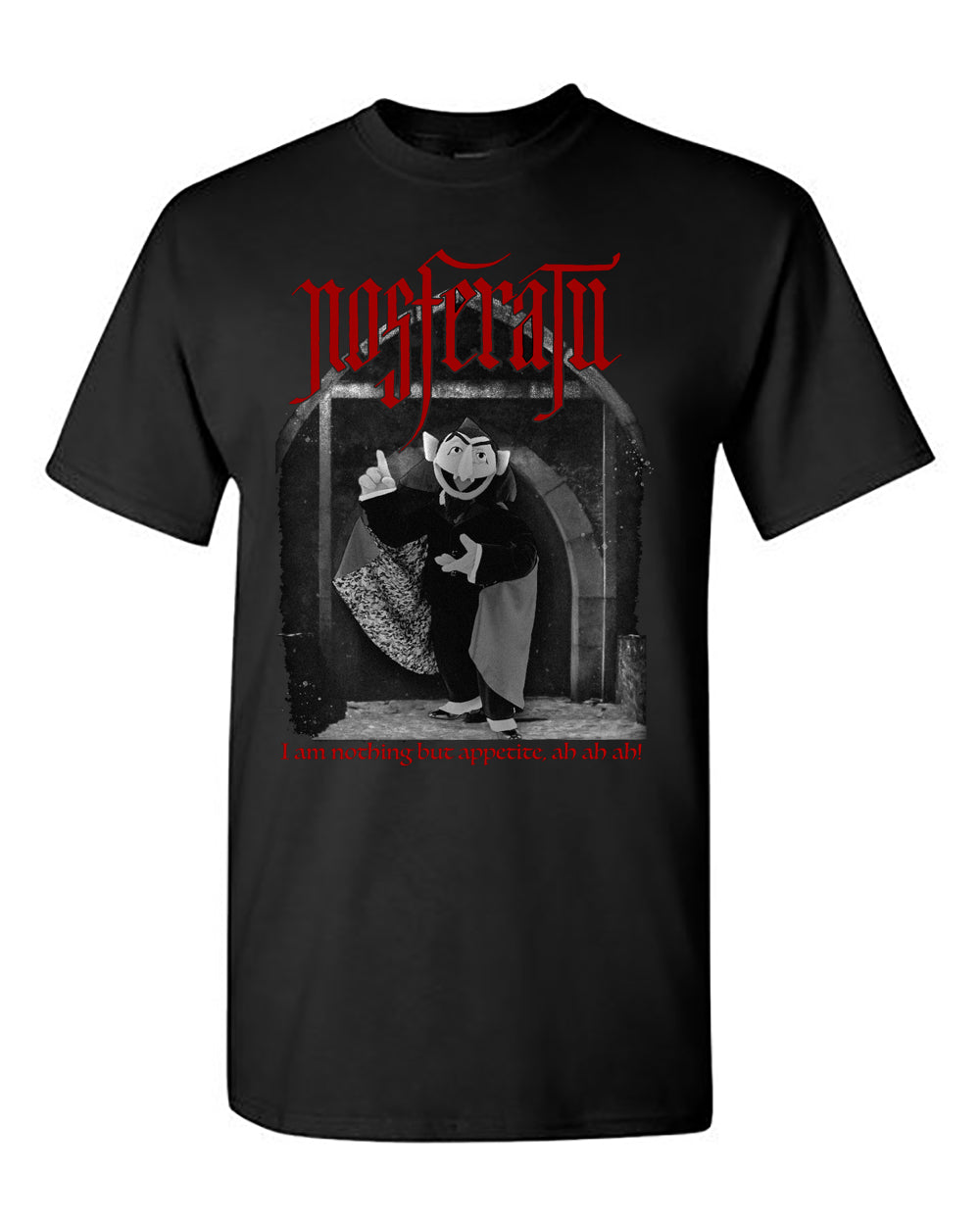 Vampire Puppet Shirt, I am an Appitite, Nothing More! Ah, ah, ah! Nosferatu inspired. Unisex soft style shirt