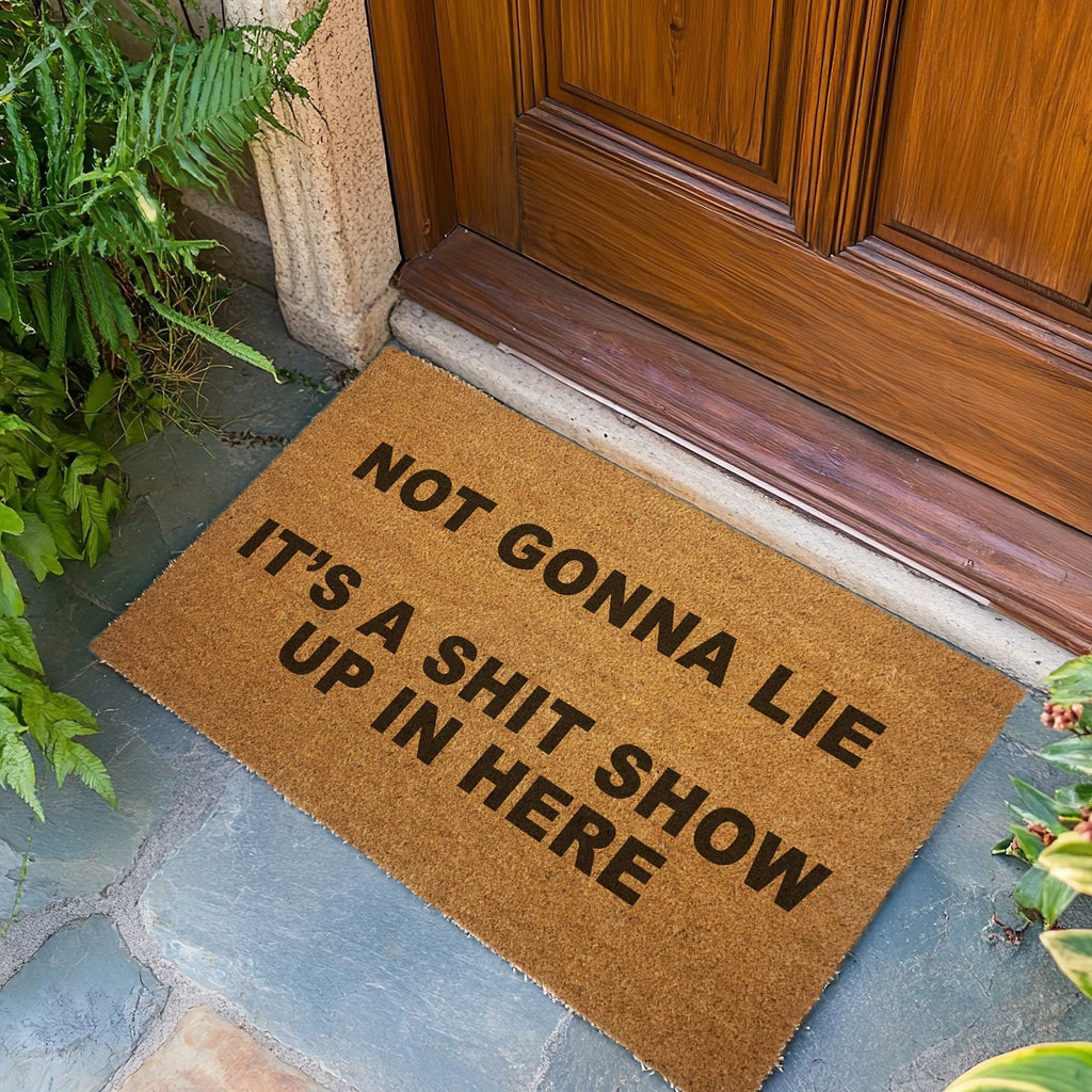 Not Gonna Lie It's a Sh-t Show Door Mat