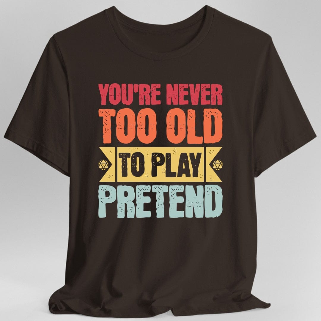 Retro Never Too Old To Play Pretend D&D T-Shirt