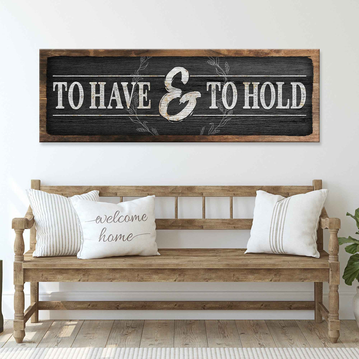 To Have And To Hold Sign III