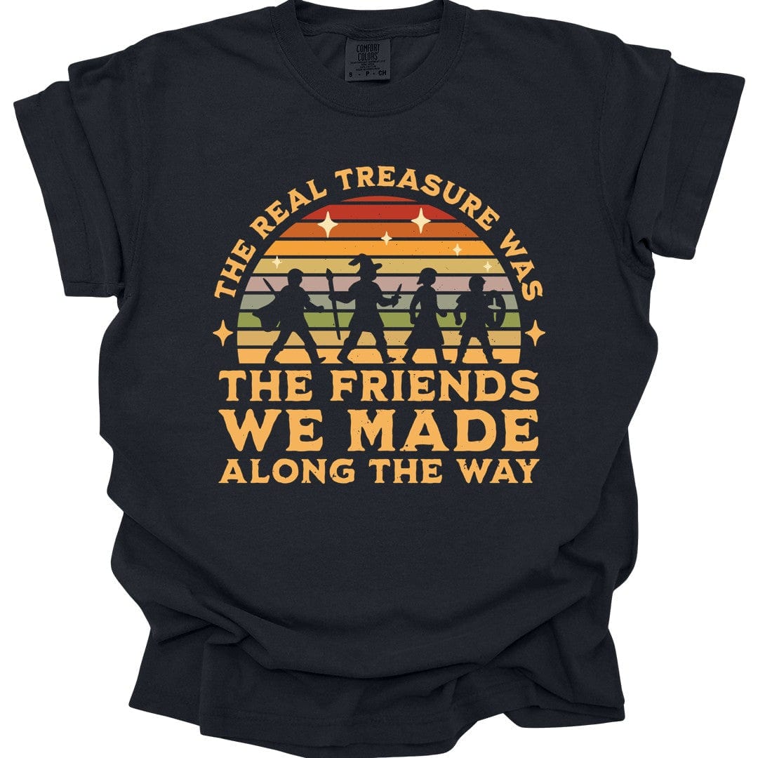 The Real Treasure Was the Friends We Made T-Shirt - Comfort Colors
