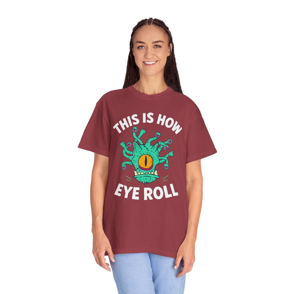 This Is How Eye Roll Beholder T-Shirt - Comfort Colors